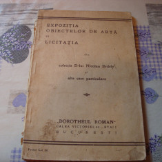 Expozitia obiectelor de arta si licitatia din col. d-lui Nicolau Erdely - 1933