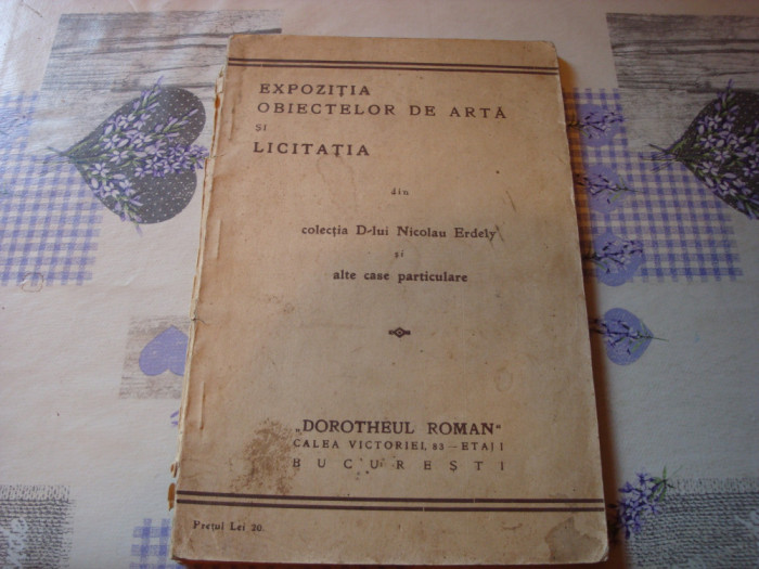 Expozitia obiectelor de arta si licitatia din col. d-lui Nicolau Erdely - 1933