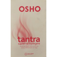 Tantra &ndash; suprema intelegere &ndash; Osho