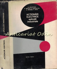 Actionari Electrice. Aplicatii Industriale - Mihai Brasovan - Tiraj: 1975 Ex. foto