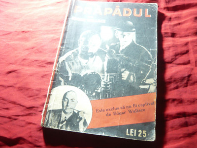 Edgar Wallace -Prapadul - Ed. Rampa ,144 pag , interbelica trad. dr.IW foto