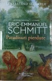 Paradisuri pierdute. Strabatand secolele, vol. 1 - Eric-Emmanuel Schmitt