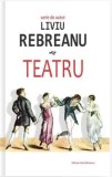 Cumpara ieftin Teatru/Liviu Rebreanu