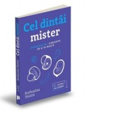 Cel dintai mister. Povestea ta - dinainte de a te naste - Mihaela Apetrei, Katharina Vestre