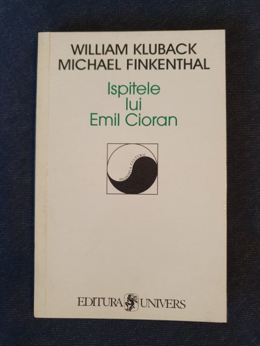 Ispitele lui Emil Cioran &ndash; William Kluback, Michael Finkenthal