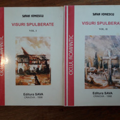 Visuri spulberate 2 vol. - Sava Ionescu , autograf / R2P3F