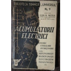 ACUMULATORII ELECTRICI -STUDIU.UTILIZARE.INTRETINERE - REVISTA UNIVERSUL NR 9 - CAPITAN IOAN R .NICOLA
