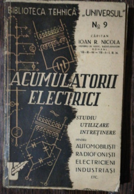 ACUMULATORII ELECTRICI -STUDIU.UTILIZARE.INTRETINERE - REVISTA UNIVERSUL NR 9 - CAPITAN IOAN R .NICOLA foto