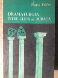 DRAMATURGIA INTRE CLIPA SI DURATA-FLORIN FAIFER