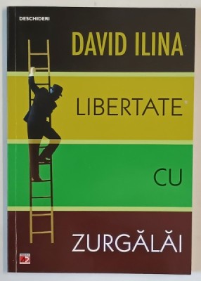 LIBERTATE CU ZURGALAI de DAVID ILINA , 2011 foto