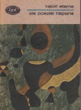 Valori eterne ale poeziei hispane. Antologie si studiu introductiv de Darie
