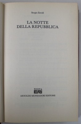 LA NOTTE DELLA REPUBBLICA di SERGIO ZAVOLI , TEXT IN LIMBA ITALIANA , 1992 foto
