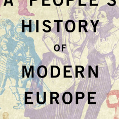 A People's History of Modern Europe | William A. Pelz