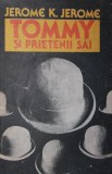 TOMMY SI PRIETENII SAI, Jerome K. Jerome