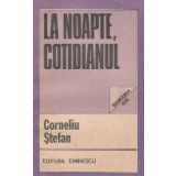 La noapte, cotidianul