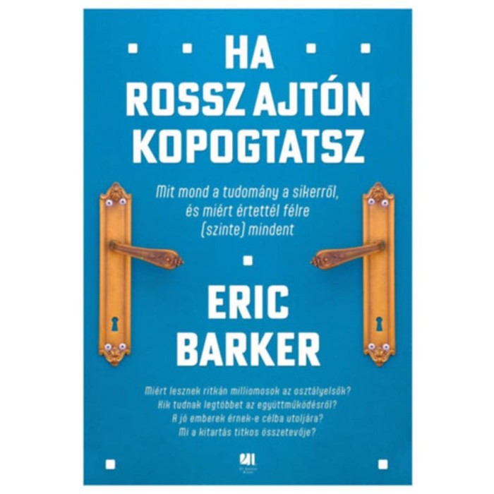Ha rossz ajt&oacute;n kopogtatsz - Eric Barker