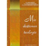 Ionel Durlea, Niculae Constantin, Alexandru Razvan Morariu - Mic dictionar teologic - 134954