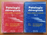 PATOLOGIE CHIRURGICALA PENTRU ADMITERE IN REZIDENTIAT. VOL. I + VOL. II.EDITOR : PROF. DR. NICOLAE ANGELESCU