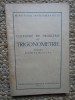Culegere de probleme de trigonometrie pentru clasele a IX si a X, 1954