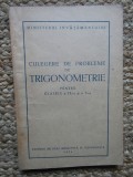 Culegere de probleme de trigonometrie pentru clasele a IX si a X, 1954