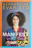Manifest. Despre cum sa nu renunti niciodata - Bernardine Evaristo, Roman, Carte beletristica