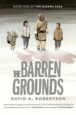 The Barren Grounds: The Misewa Saga, Book One foto