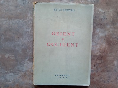 Anton Dumitru - Orient si Occident , 1943 foto