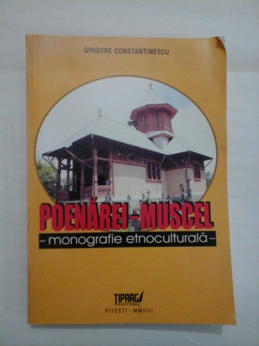 POENAREI-MUSCEL - MONOGRAFIE ETNOCULTURALA - GRIGORE CONSTANTINESCU