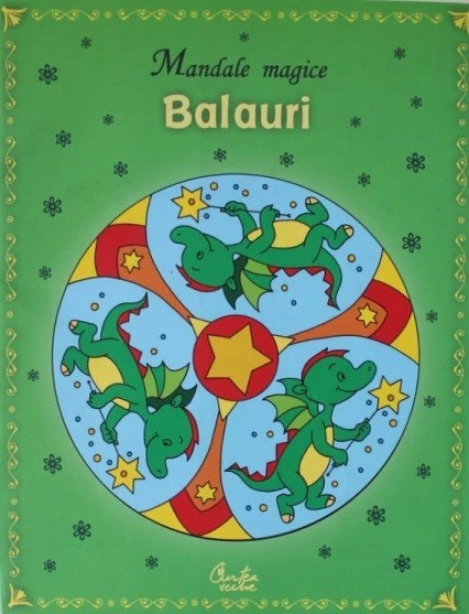 Mandale magice. Balauri. Curtea Veche
