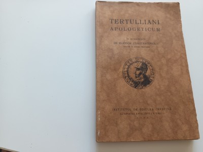TERTULLIAN, APOLOGETICUM- 1930 SF. EPISCOPIE RAMNICUL VALCEA foto