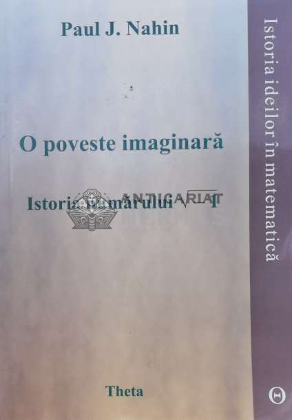 O poveste imaginara. Istoria numarului radical - 2000 - Paul J. Nahin (J4)