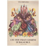 Pius Brinzeu - Cei doi frati gemeni si balaurul - 131336
