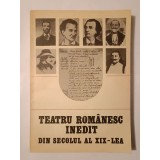 Paul Cornea; Andrei Nestorescu (ed.) - Teatru rom&acirc;nesc inedit din secolul al XIX-lea