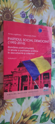 Partidul Social Democrat (1992-2016) vol. II Anne Juganaru , Alexandru Radu foto