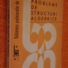Probleme de structuri algebrice - Nastasescu, Andrei, Tena, Otarasanu
