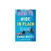 How to Hide in Plain Sight