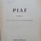 Edith Piaf, Simone Berteaut, Ed Muzicala 1982, 360 pag, lipsa coperta spate
