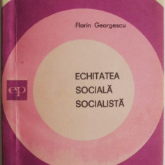 Echitatea sociala socialista – Florin Georgescu