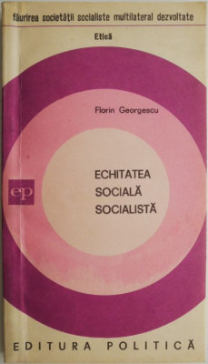 Echitatea sociala socialista &amp;ndash; Florin Georgescu foto