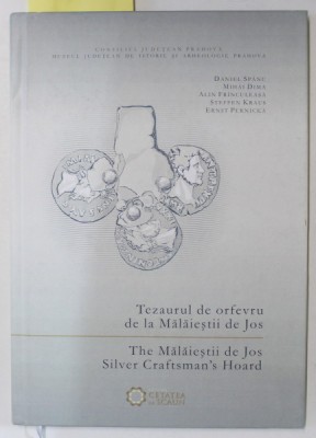 TEZAURUL DE ORFEVRU DE LA MALAIESTII DE JOS / THE MALAIESTII DE JOS SILVER CRAFTSMAN &amp;#039;S HOARD de DANIEL SPANU ...ERNST PERNICKA , EDITIE IN ROMANA SI foto