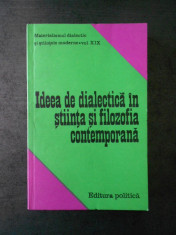 IDEEA DE DIALECTICA IN STIINTA SI FILOZOFIA CONTEMPORANA vol. XIX foto