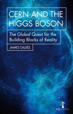 Cern and the Higgs Boson: The Global Quest for the Building Blocks of Reality foto