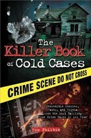 The Killer Book of Cold Cases: Incredible Stories, Facts, and Trivia from the Most Baffling True Crime Cases of All Time foto