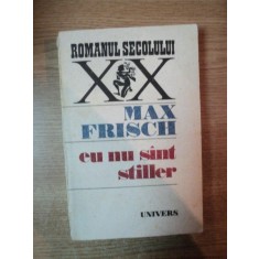 EU NU SINT STILLER de MAX FRISCH , Bucuresti 1989