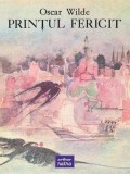 Cumpara ieftin Prințul fericit - Hardcover - Oscar Wilde - Arthur