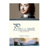 Petru cel Mare - Robert K. Massie, ALL