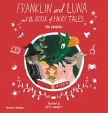 Franklin and Luna and the Book of Fairy Tales | Jen Campbell, Thames &amp; Hudson Ltd