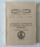 Matematici superioare si speciale aplicate in economie - Culegere de probleme