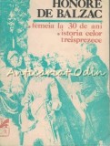 Cumpara ieftin Femeia la 30 de Ani - Honore de Balzac. Istoria Celor Treisprezece. Roman, Editura Cartea Romaneasca, 1981