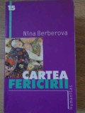 CARTEA FERICIRII-NINA BERBEROVA-355424